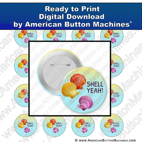 Shell Yeah - Digital Download for Buttons