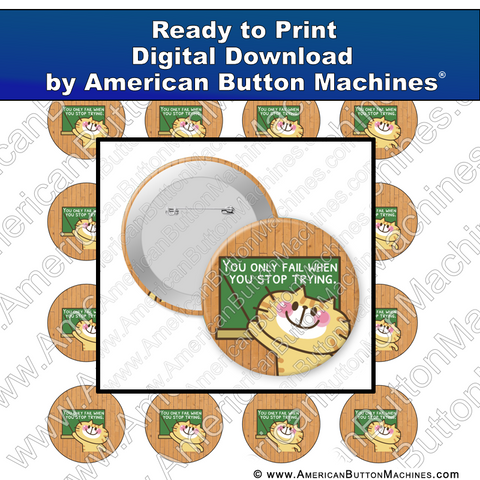 Digital Download, For Buttons, Digital Download for Buttons, fail, try, keep trying, encouragement