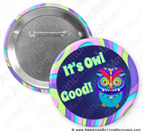 It's Owl Good - Digital Download for Buttons
