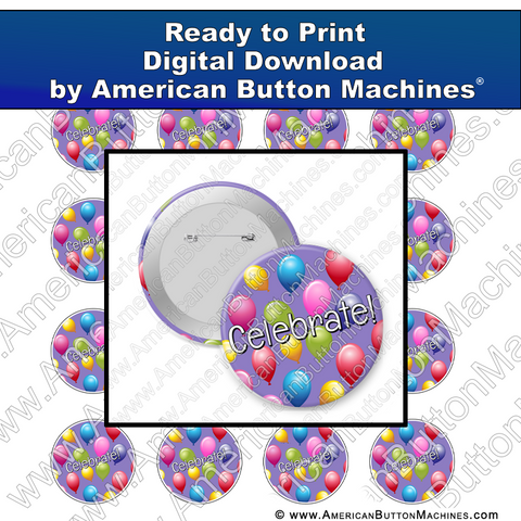 Digital Download, For Buttons, Digital Download for Buttons, Celebrate, party, balloons, birthday