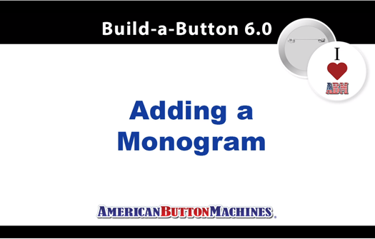 How To Add a Monogram To a Button Design in Button Design Software