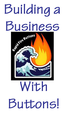 Building a Business with Buttons - Rapid Fire Industries