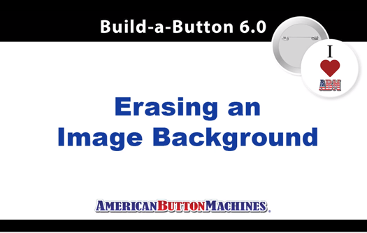 How to Erase the Background From a Photo in Build-a-Button 6.0