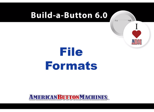 What Type of File Format Should I Use For My Button?