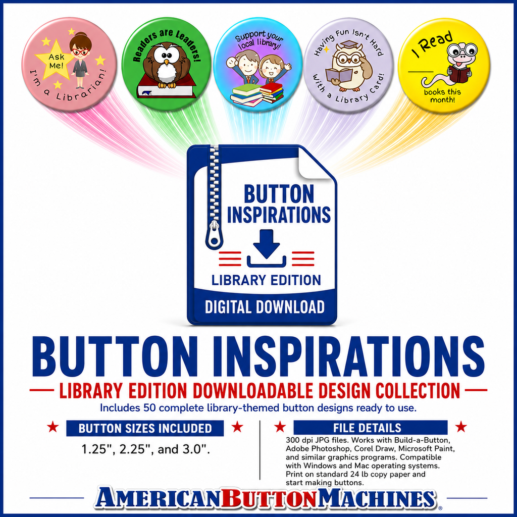 Button Inspirations - Library Edition - American Button Machines