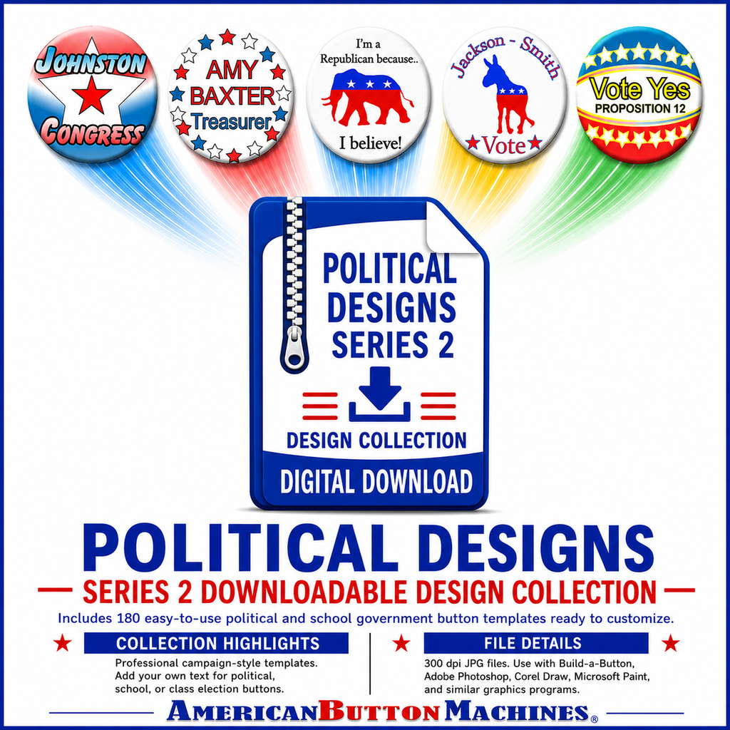 Political Button Designs #2 - American Button Machines