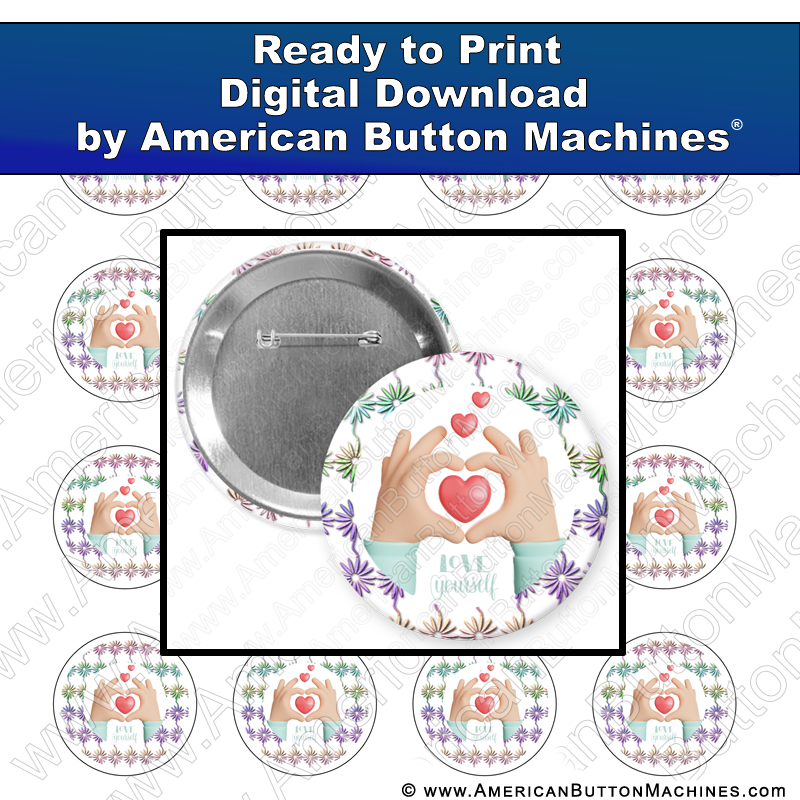 Love Yourself - Digital Download for Buttons - American Button Machines