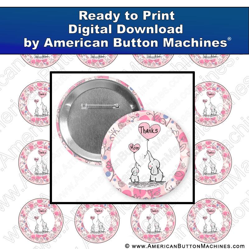 Thanks Mom - Digital Download for Buttons - American Button Machines