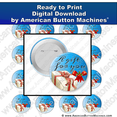 A Gift For You - Digital Download for Buttons