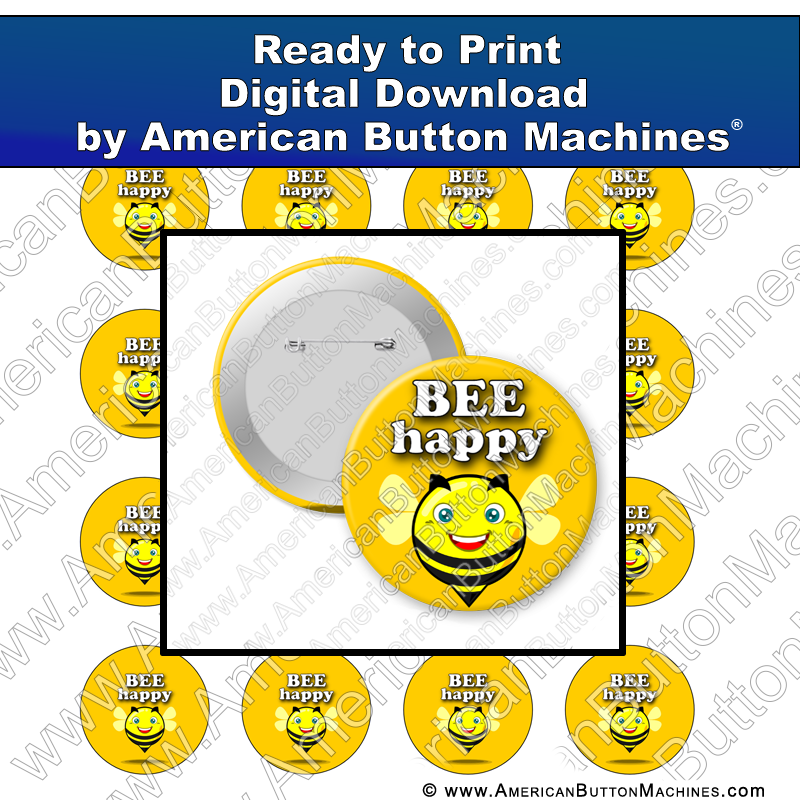 Bee Happy - Digital Download for Buttons - American Button Machines