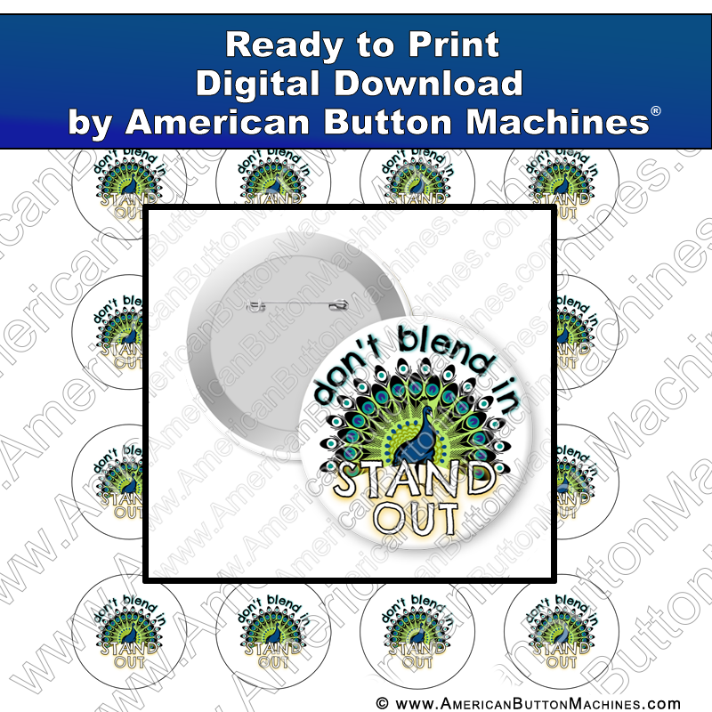 Don't Blend In, Stand Out - Digital Download for Buttons