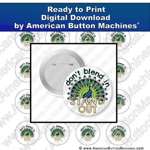 Don't Blend In, Stand Out - Digital Download for Buttons