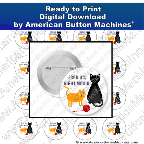 Digital Download, for buttons, digital download for buttons, cat, meow, feed us
