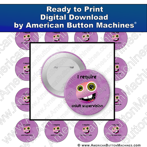 Digital Download, for buttons, digital download for buttons, adult supervision, silly