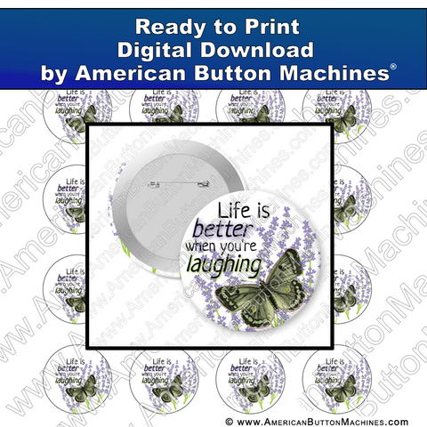 Digital Download, For Buttons, Digital Download for Buttons, laughing, laughter, life, better