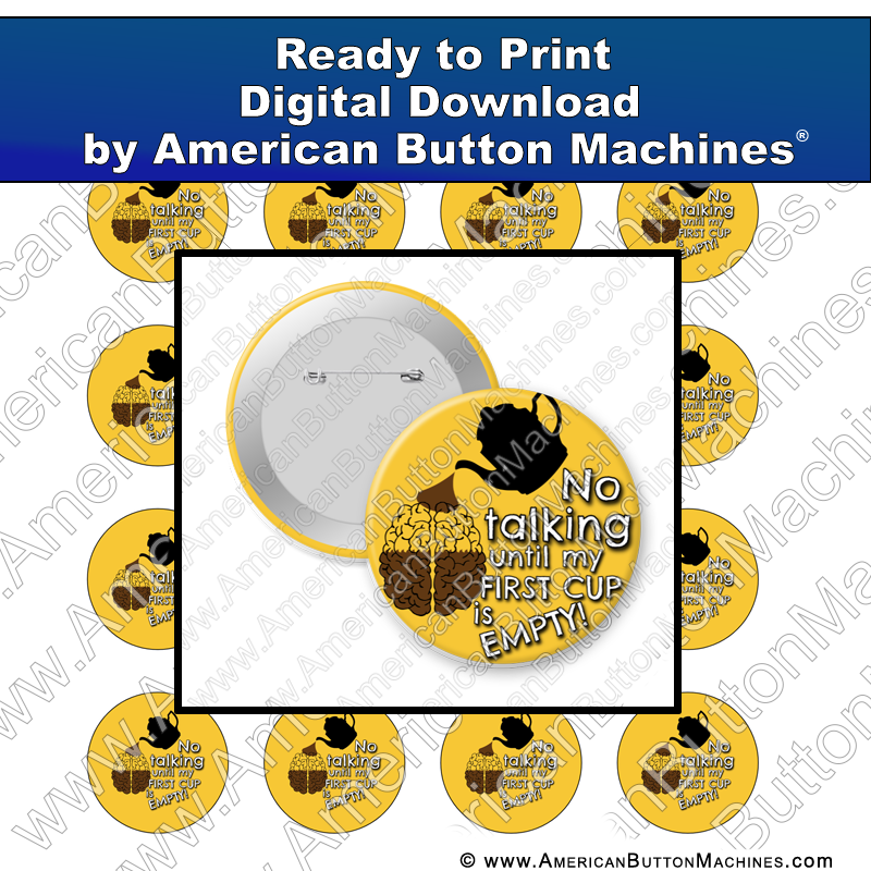 Digital Download, For Buttons, Digital Download for Buttons, coffee, early, first cup