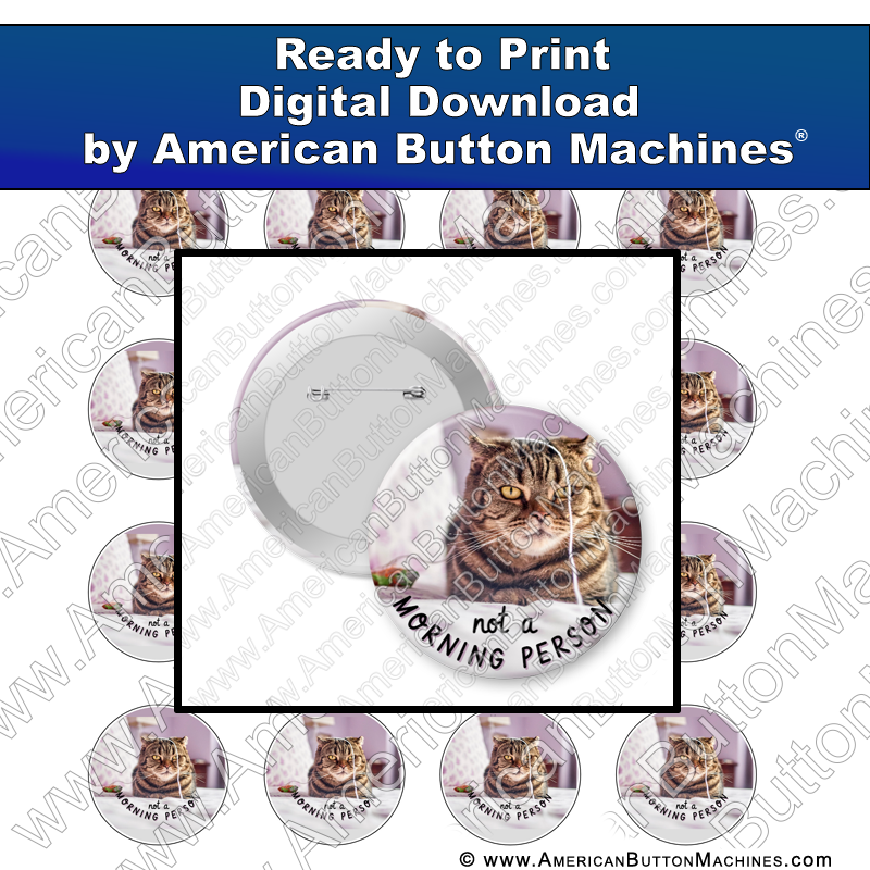 Not A Morning Person - Digital Download for Buttons - American Button Machines