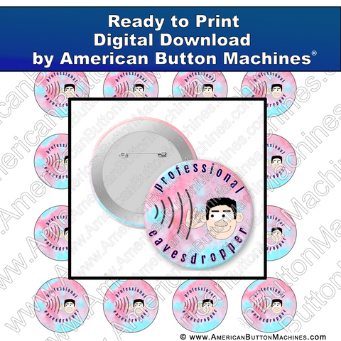 Digital Download, for buttons, digital download for buttons, eavesdropper