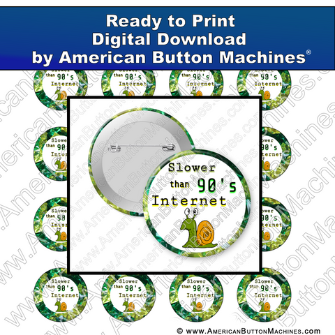 Digital Download, For Buttons, Digital Download for Buttons, snail, internet, slow, dial up