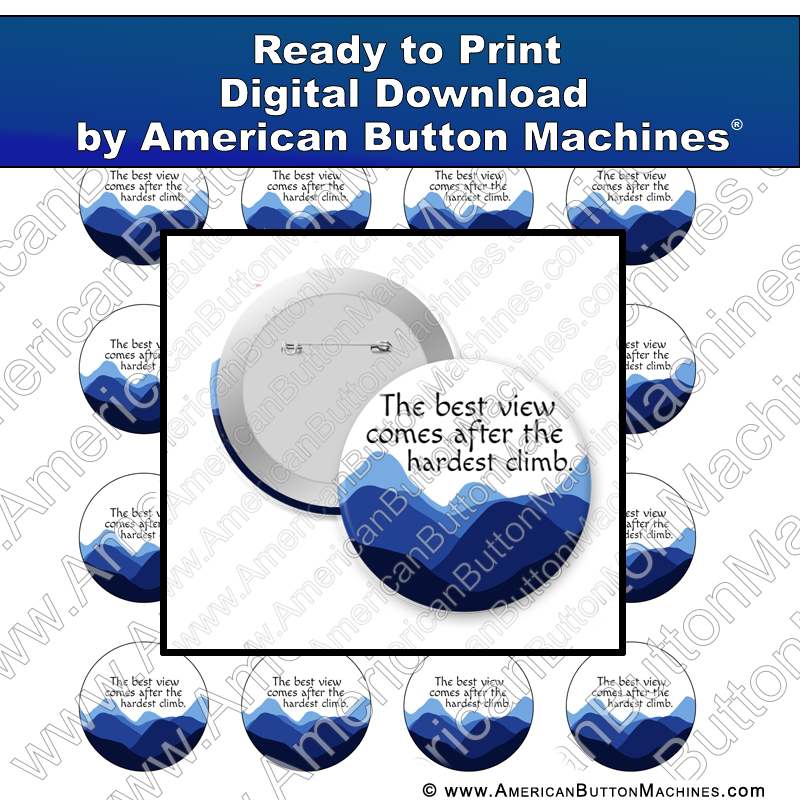 Digital Download, For Buttons, Digital Download for Buttons, success, climb, view, mountain, obstacles, overcome
