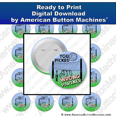 You Picked the Wrong Partner - Digital Download for Buttons